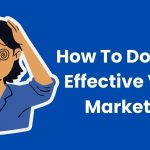 How To Do Super Effective Video Marketing