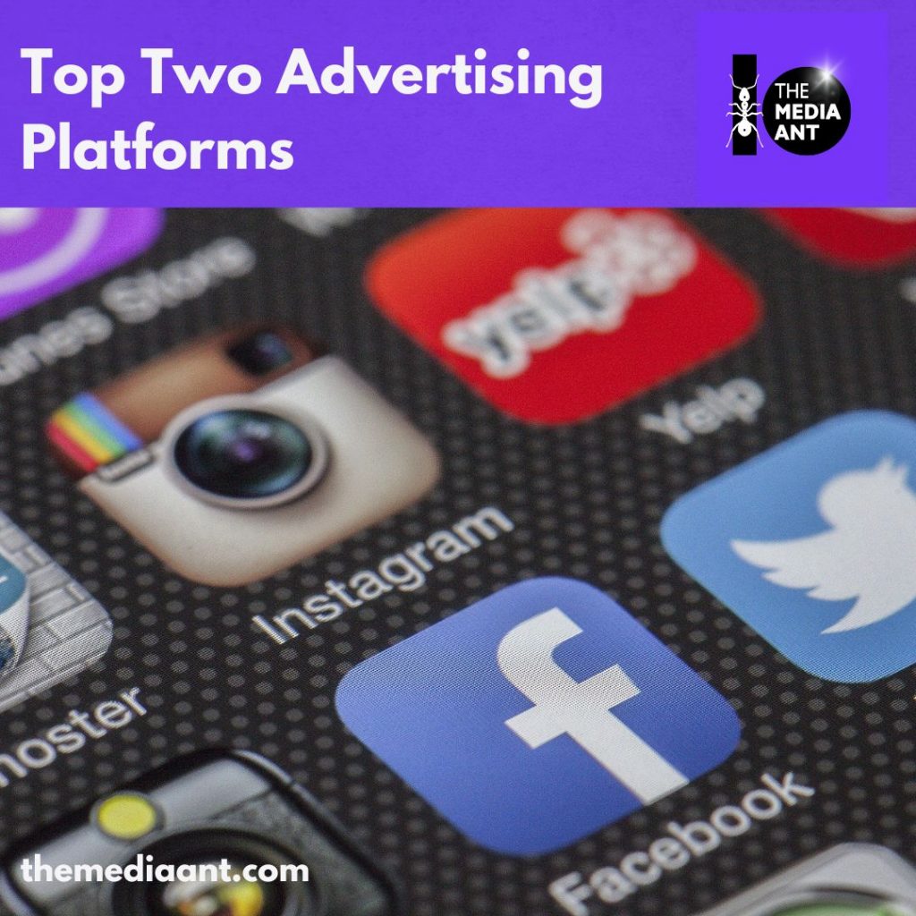 Top Two Advertising Platforms